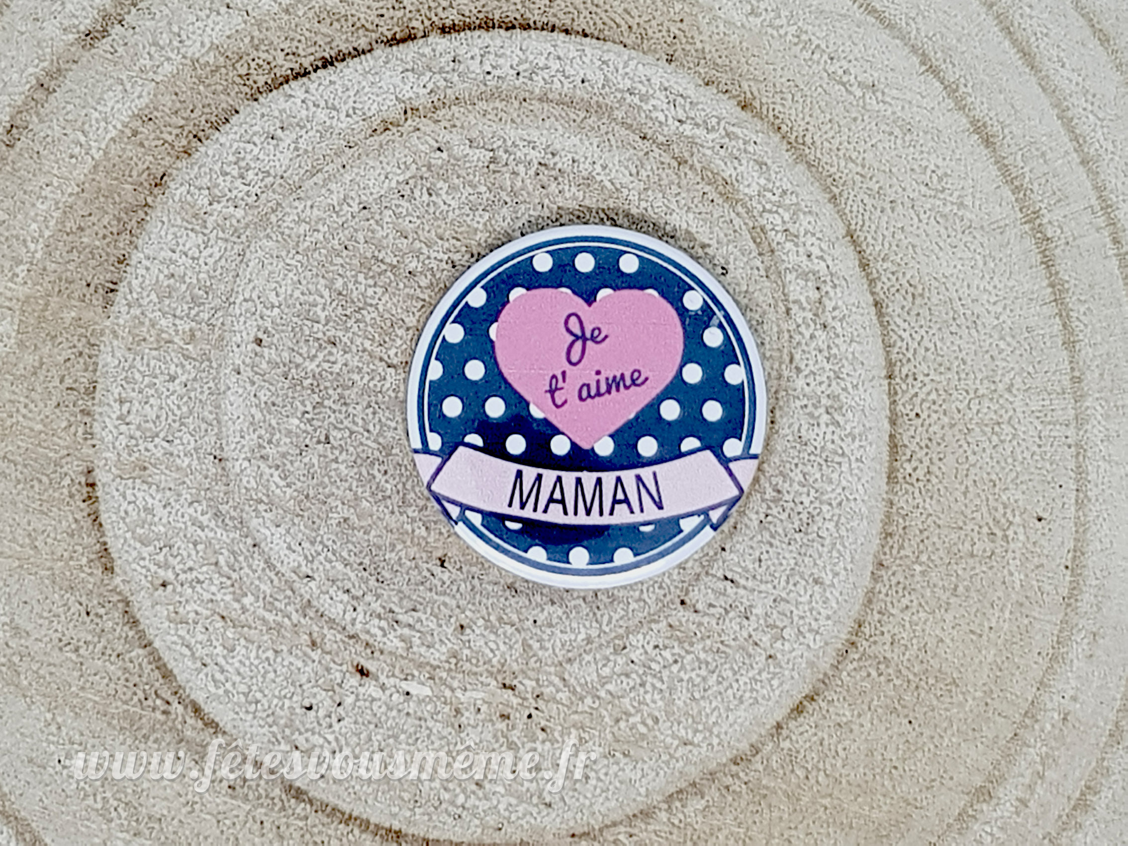 Badge "Je t'aime Maman"